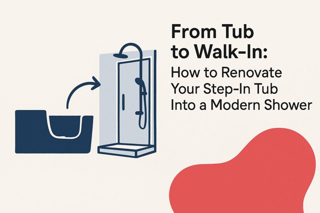 from-tub-to-walk-in-how-to-renovate-your-step-in-tub-into-a-modern-shower